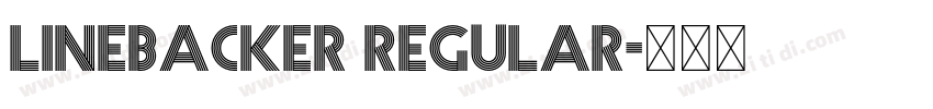 Linebacker Regular字体转换 Linebacker Regular字体转换